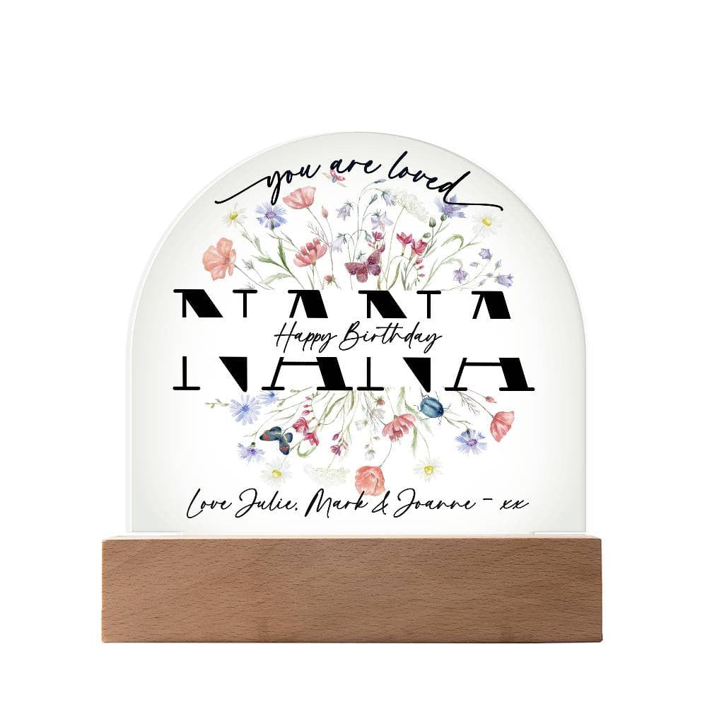 NANA | YOU ARE LOVED | Personalizable Acrylic Plaque | Mother's Day or Birthday Gift