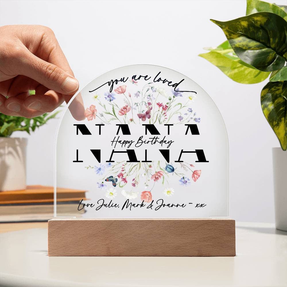 NANA | YOU ARE LOVED | Personalizable Acrylic Plaque | Mother's Day or Birthday Gift