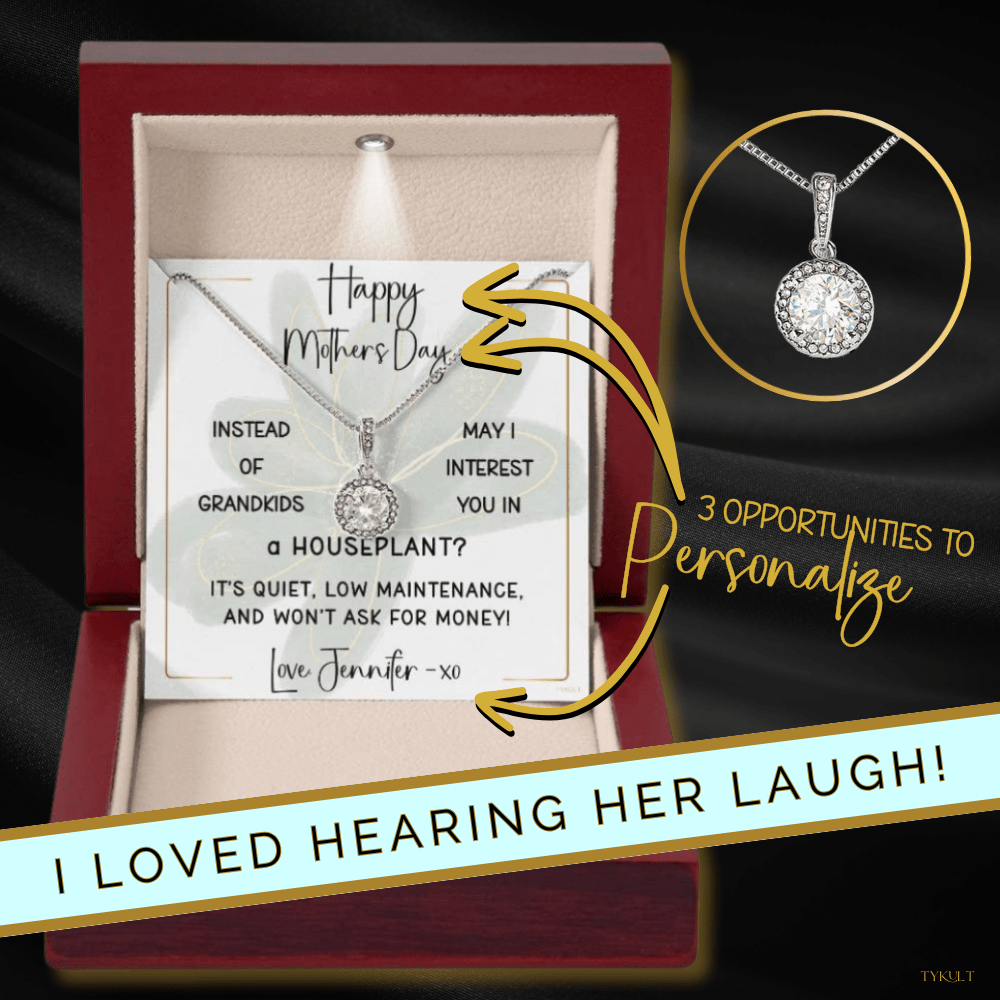 INSTEAD OF GRANDKIDS - HOUSEPLANT | Timeless Necklace with PERSONALIZABLE MESSAGE | Mother's Day - Birthday Gift