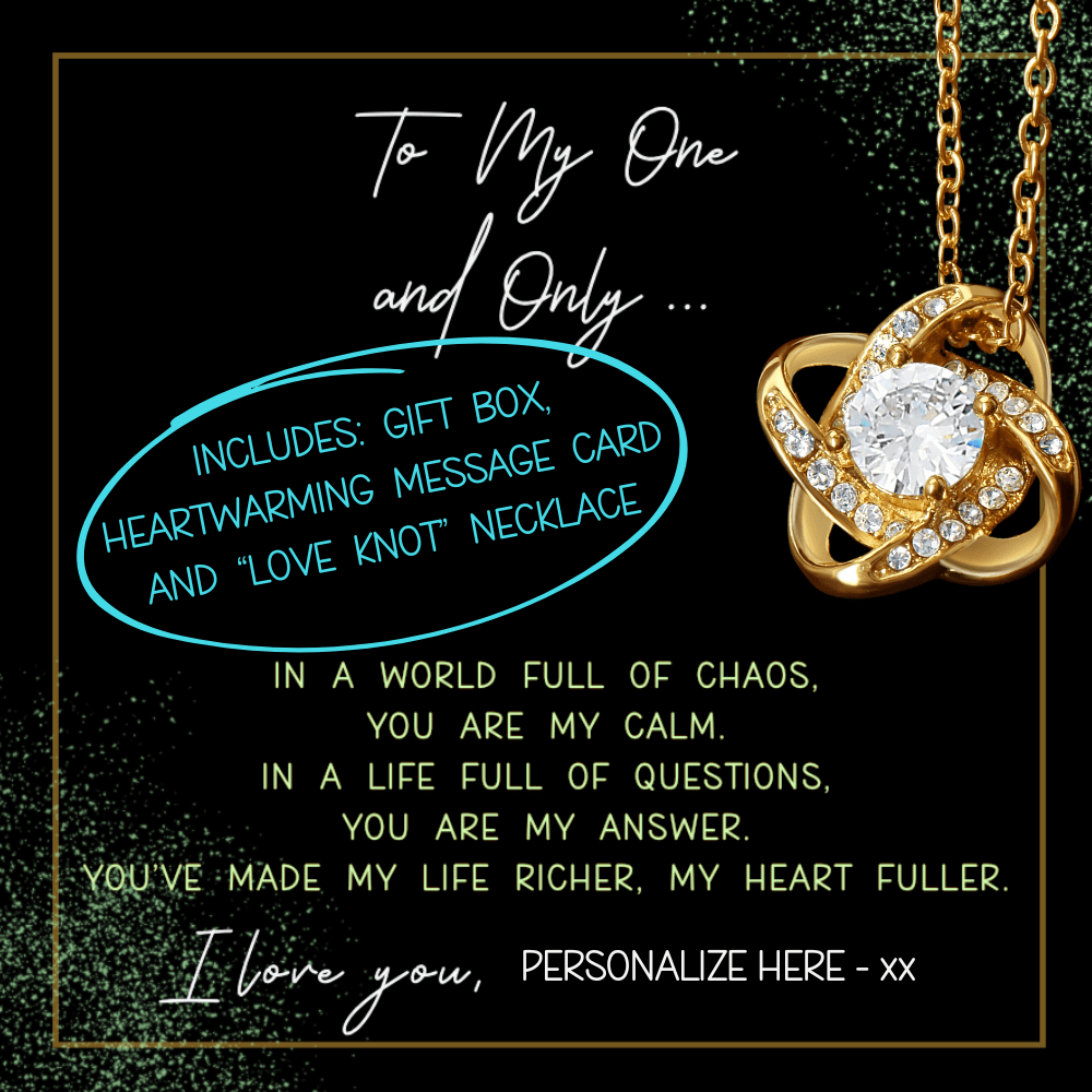 YOU&#39;VE MADE MY LIFE RICHER | Personalized Message | LOVE KNOT NECKLACE