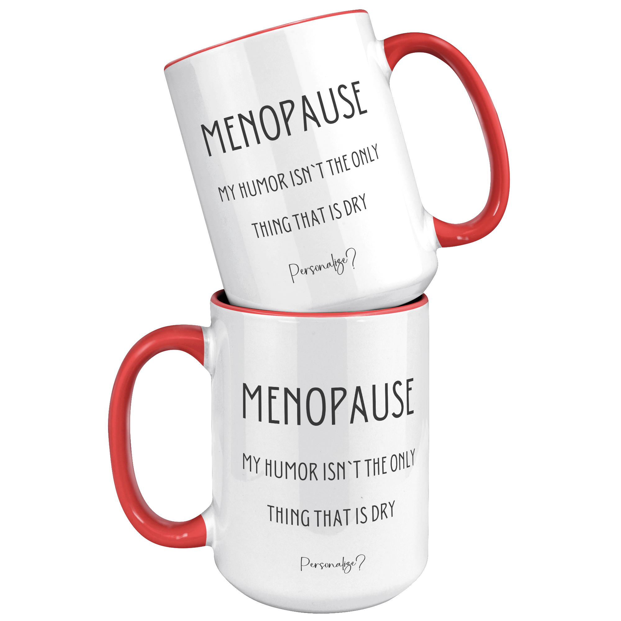 🇺🇸/🇨🇦 - MENOPAUSE | 18+ | PERSONALIZABLE 15oz Two Tone MUG