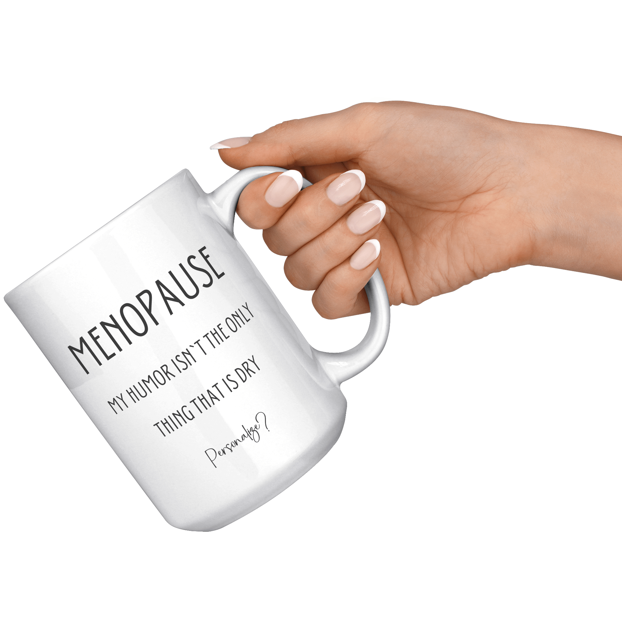 🇺🇸/🇨🇦 - MENOPAUSE | 18+ | PERSONALIZABLE 15oz Two Tone MUG