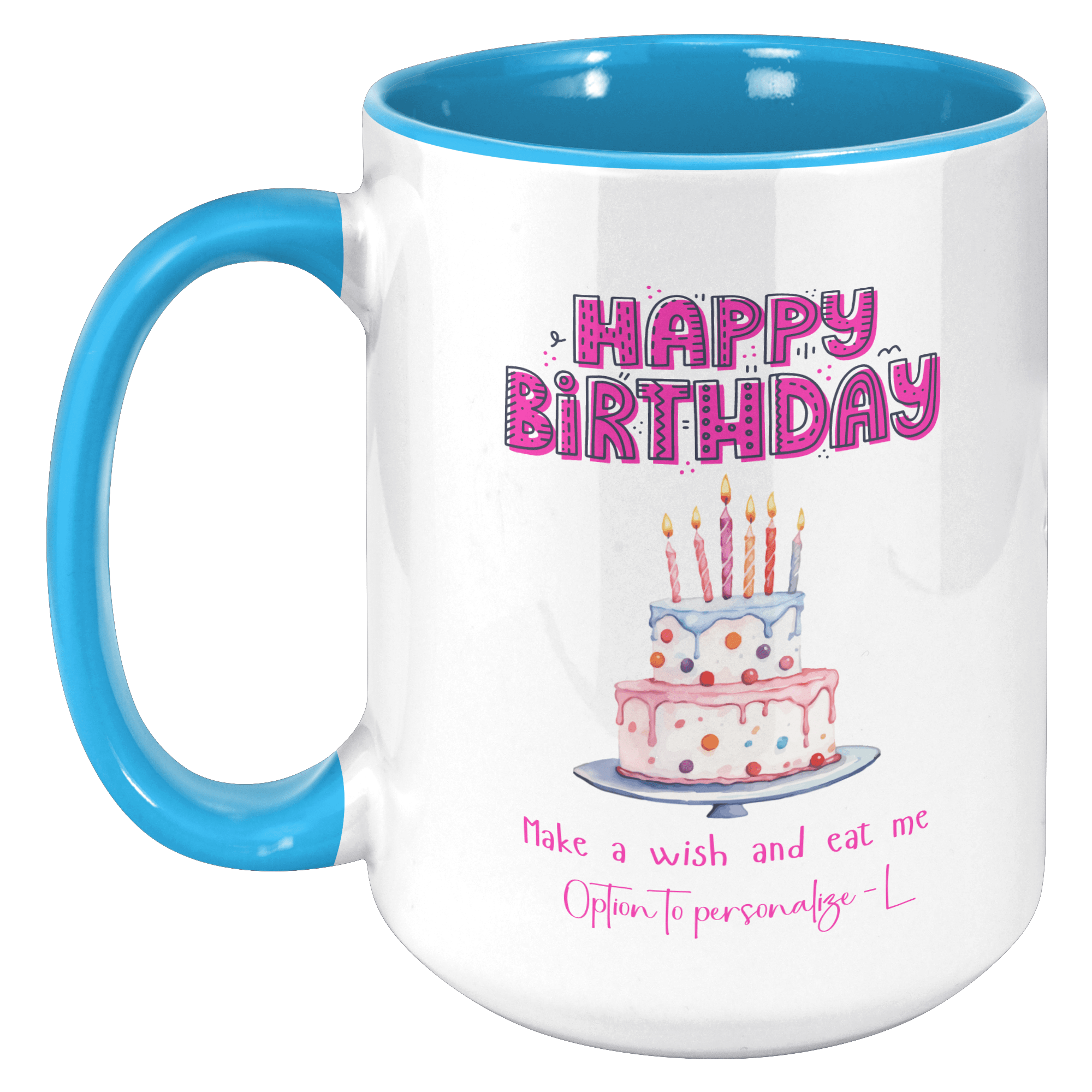 🇺🇸/🇨🇦 - HAPPY BIRTHDAY - EAT | 18+ | PERSONALIZABLE 15oz Two Tone MUG