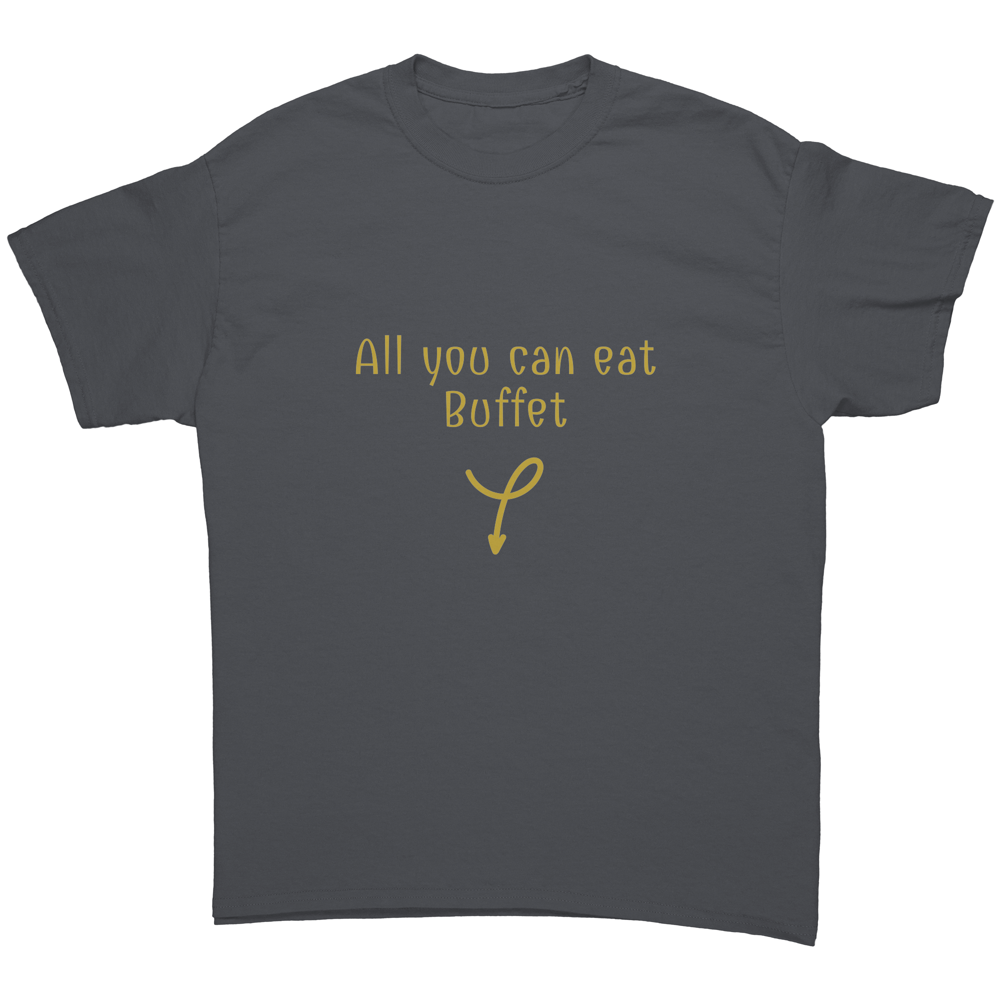 ALL YOU CAN EAT BUFFET | NAUGHTY | Unisex T-SHIRT | Gold Print