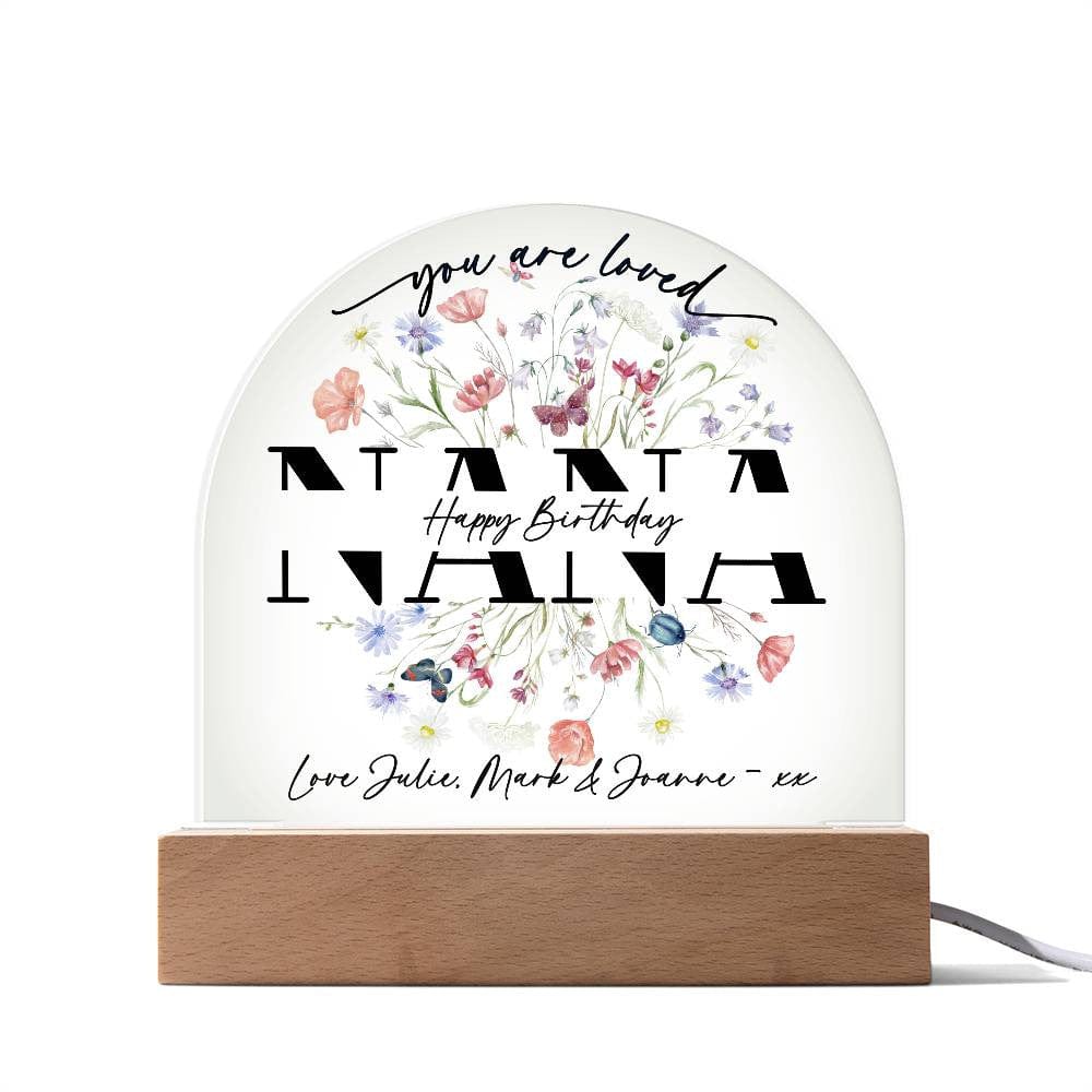 NANA | YOU ARE LOVED | Personalizable Acrylic Plaque | Mother's Day or Birthday Gift