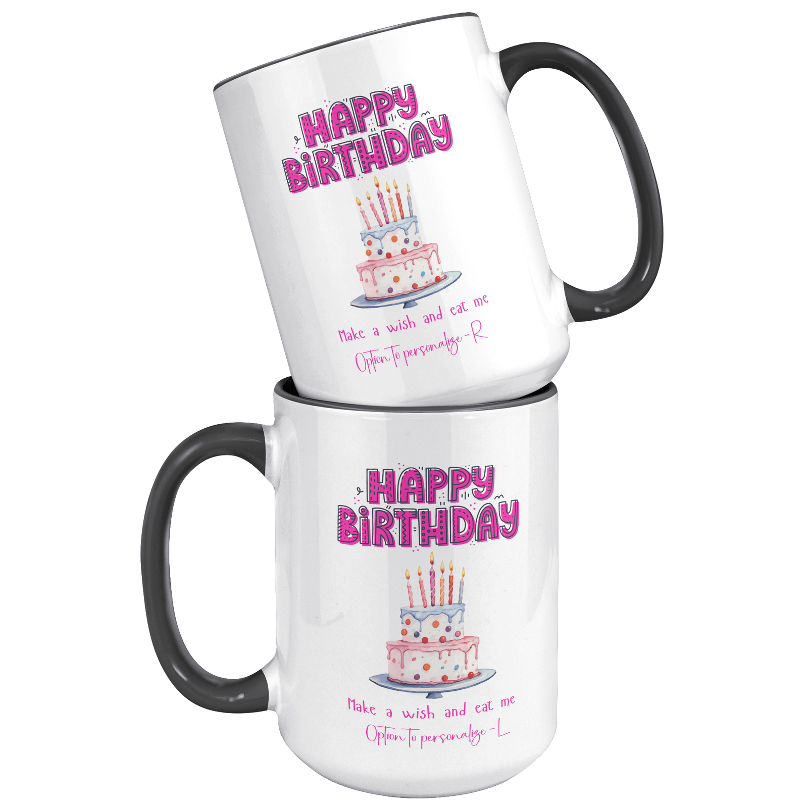 HAPPY BIRTHDAY - EAT | 18+ | PERSONALIZABLE 15oz Two Tone MUG