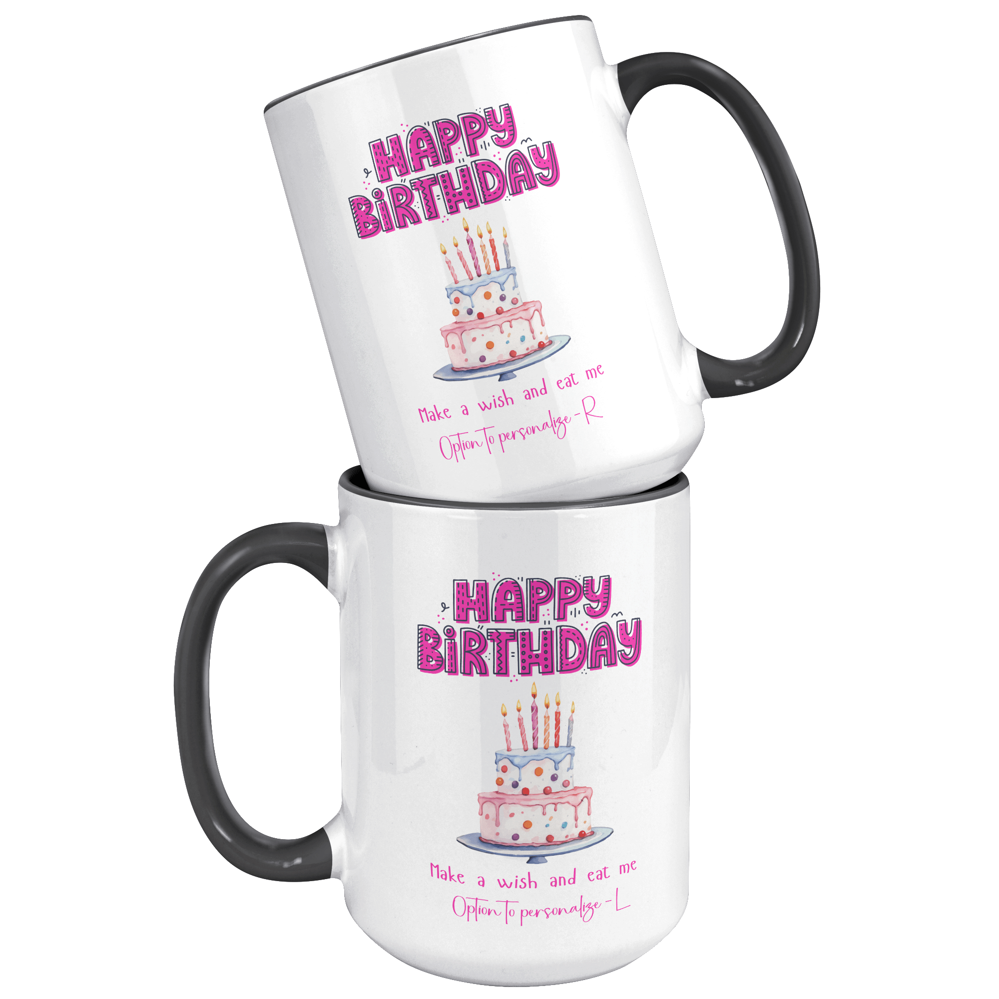 HAPPY BIRTHDAY - EAT | 18+ | PERSONALIZABLE 15oz Two Tone MUG