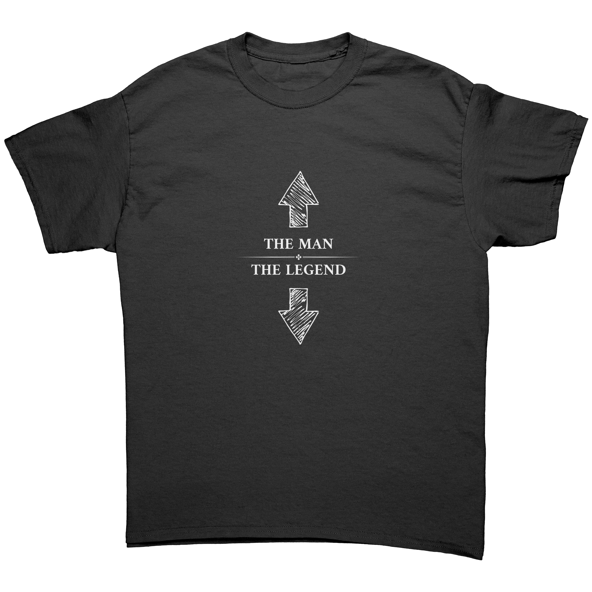 THE MAN - THE LEGEND | NAUGHTY | T-SHIRT