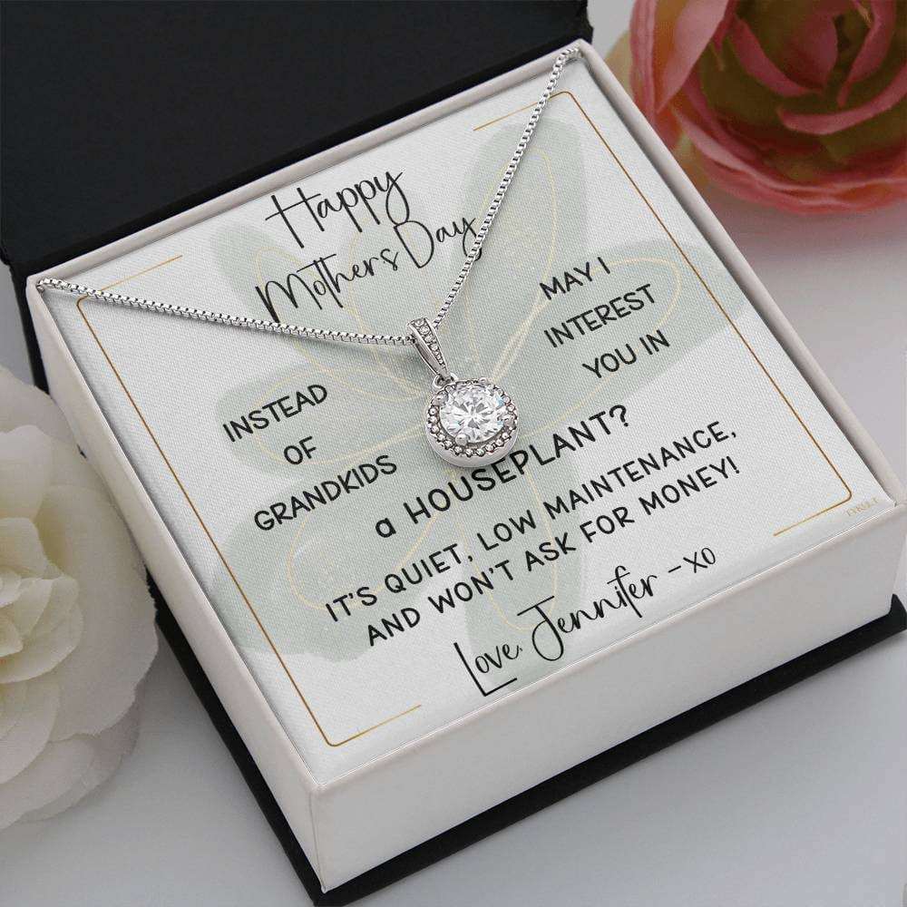 INSTEAD OF GRANDKIDS - HOUSEPLANT | Timeless Necklace with PERSONALIZABLE MESSAGE | Mother's Day - Birthday Gift