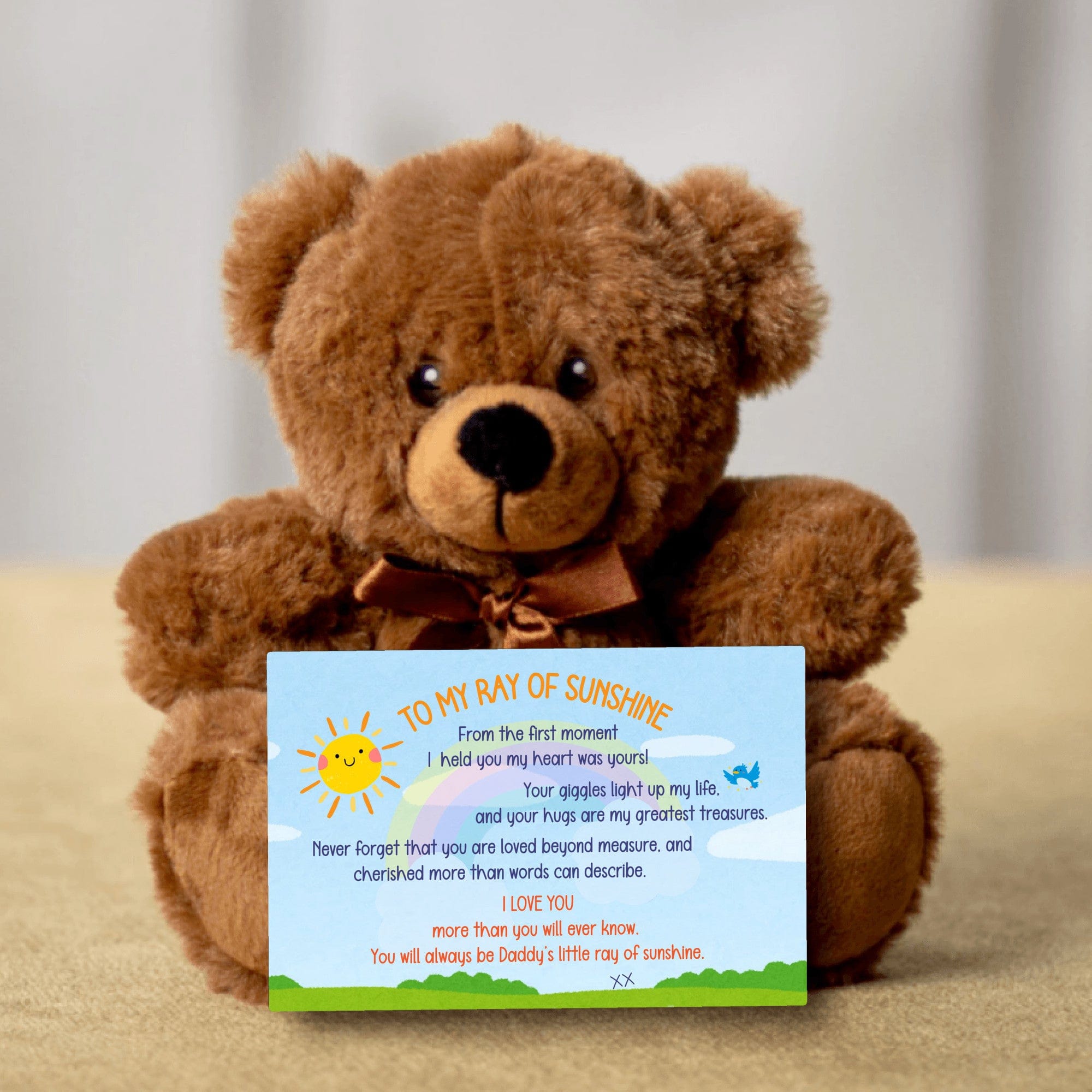 TO MY RAY of SUNSHINE - LOVE DAD - TEDDY with PERSONALIZABLE MESSAGE CARD