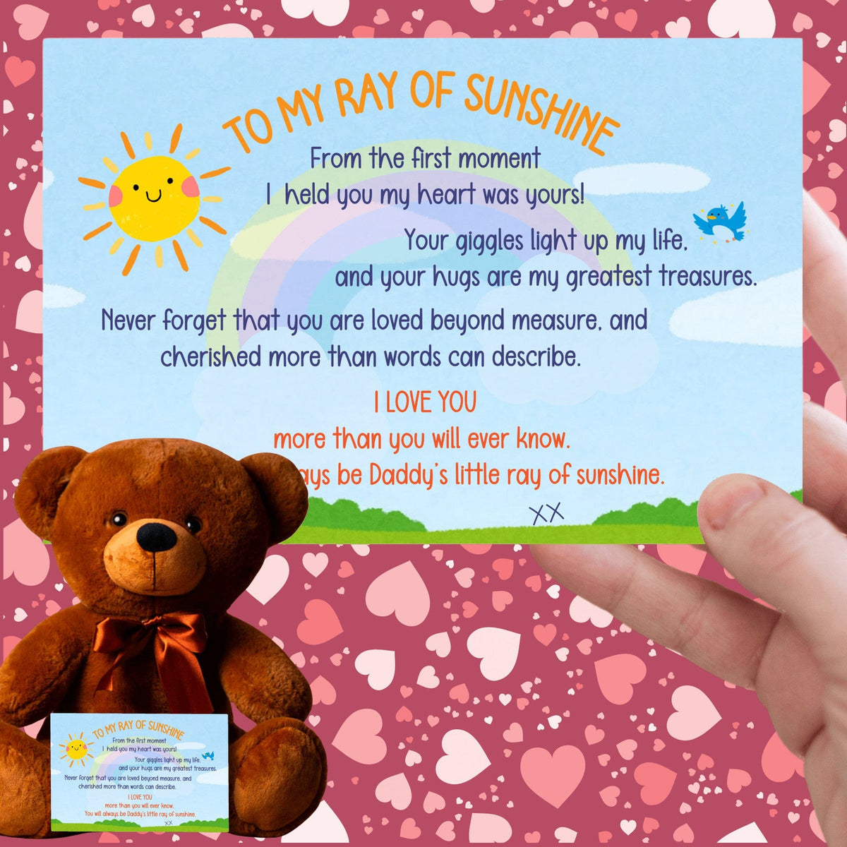 TO MY RAY of SUNSHINE - LOVE DAD - TEDDY with PERSONALIZABLE MESSAGE CARD