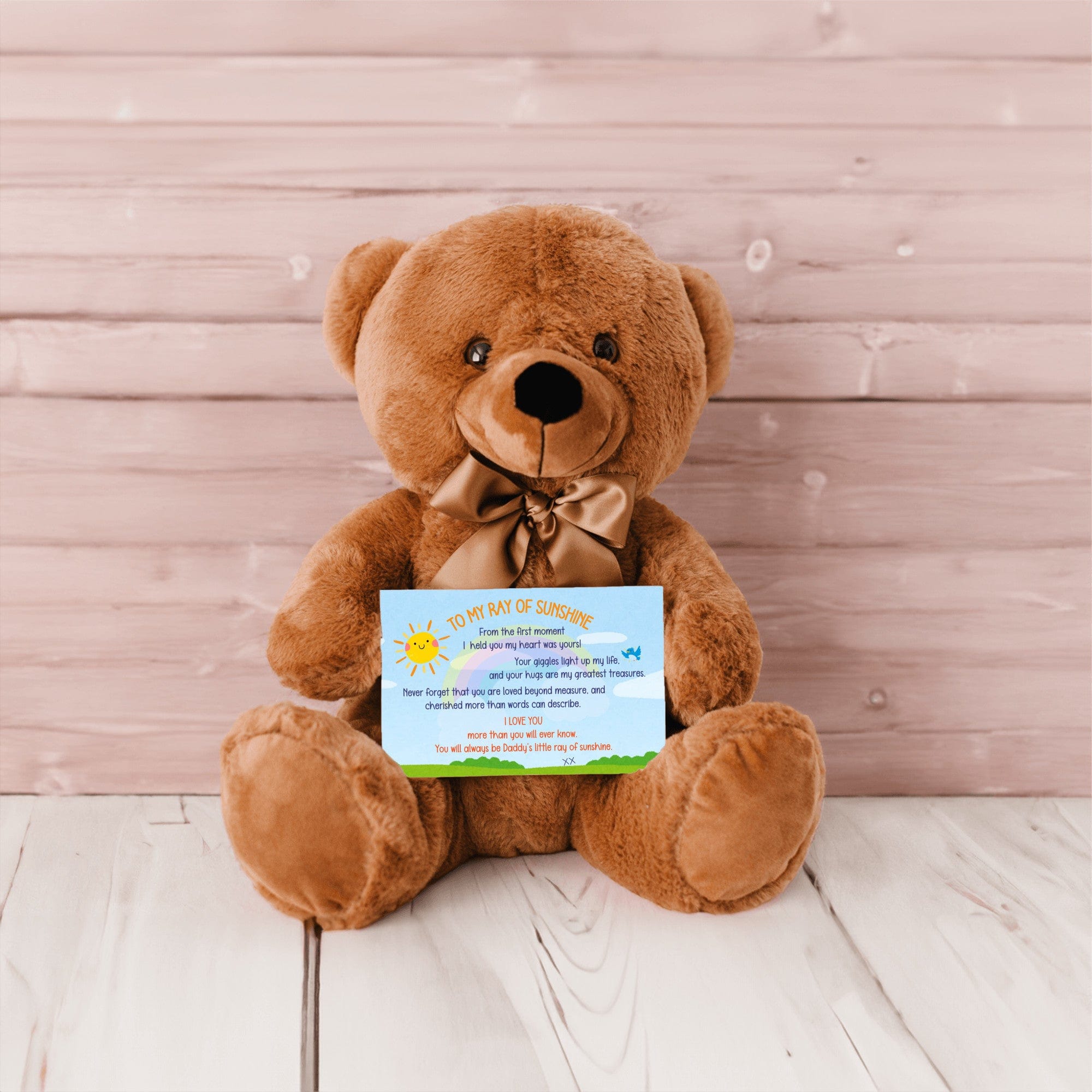 TO MY RAY of SUNSHINE - LOVE DAD - TEDDY with PERSONALIZABLE MESSAGE CARD