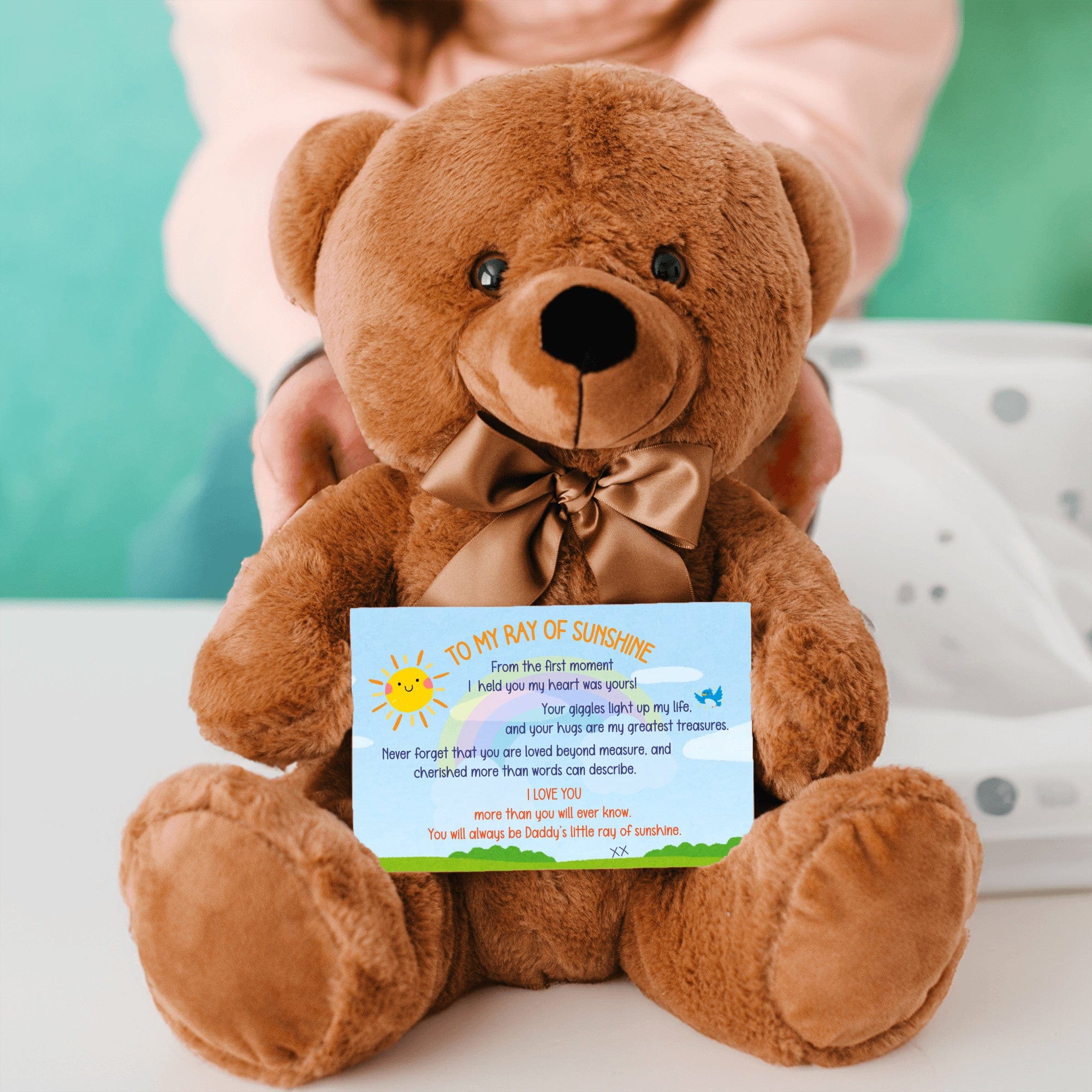 TO MY RAY of SUNSHINE - LOVE DAD - TEDDY with PERSONALIZABLE MESSAGE CARD