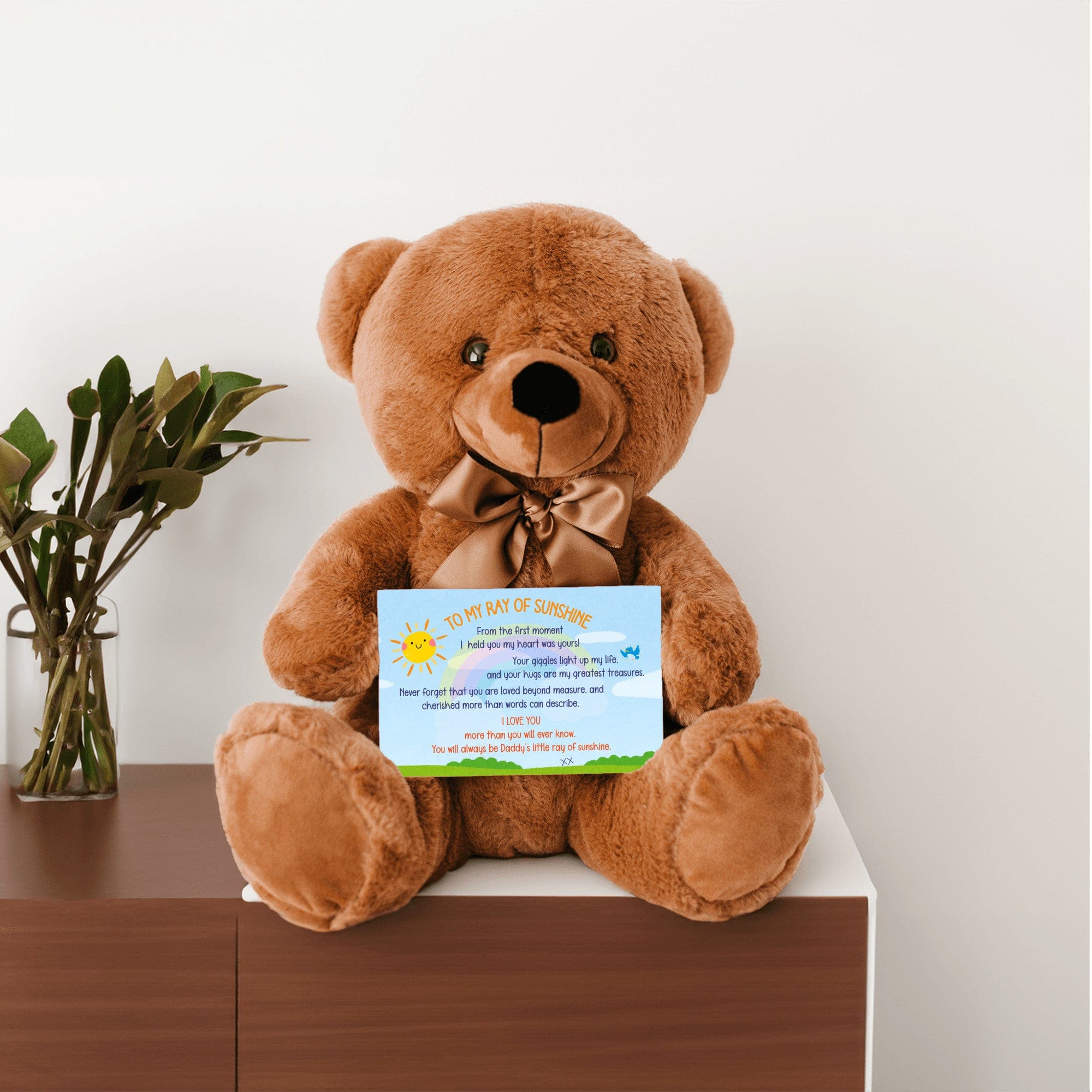 TO MY RAY of SUNSHINE - LOVE DAD - TEDDY with PERSONALIZABLE MESSAGE CARD